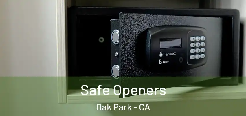  Safe Openers Oak Park - CA